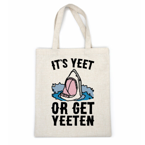 It's Yeet or Be Yeeten Shark Parody Casual Tote