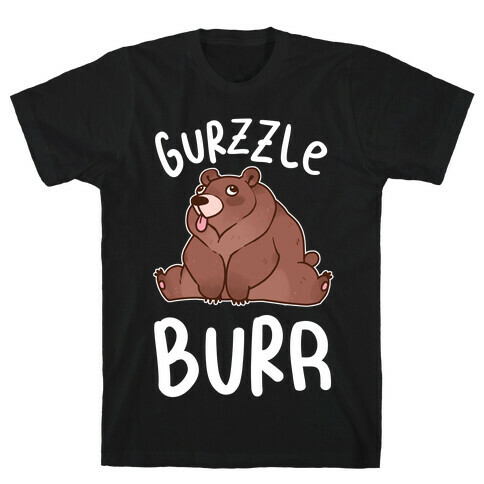 Gurzzle Burr derpy grizzly bear T-Shirt