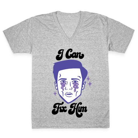 I Can Fix Him V-Neck Tee Shirt