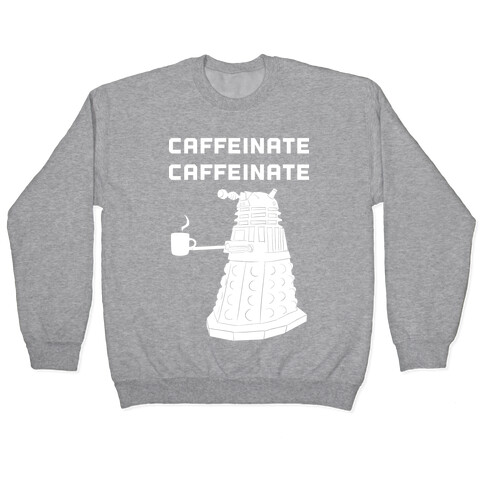 Caffeinate Caffeinate Pullover