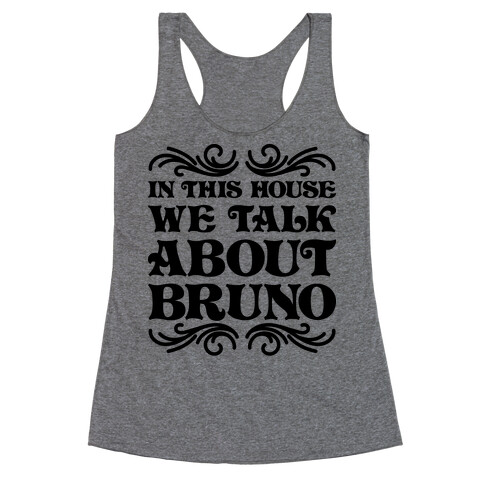 In This House We Talk About Bruno Racerback Tank Top