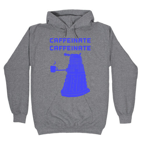 Caffeinate Caffeinate Hooded Sweatshirt