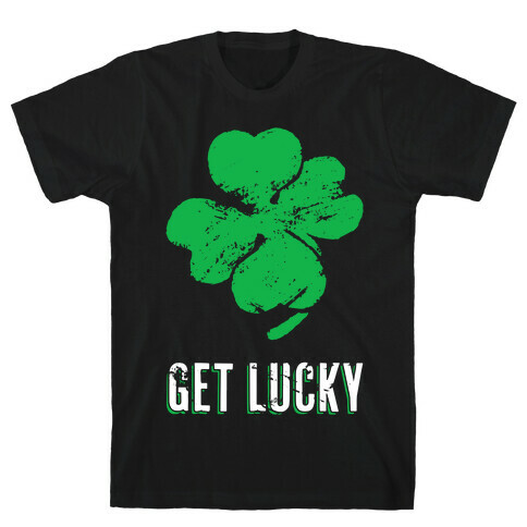 Get Lucky T-Shirt