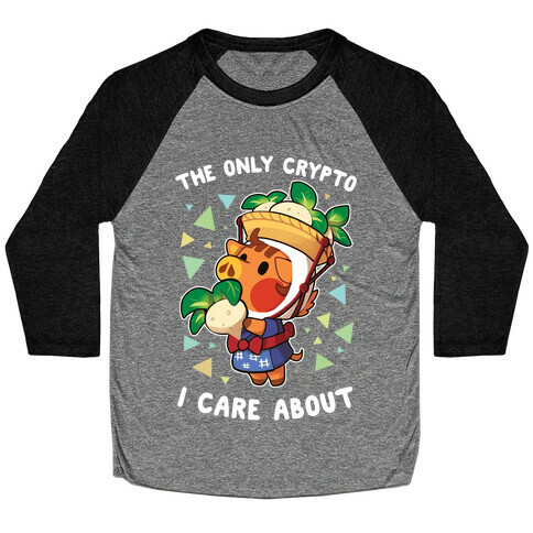 The Only Crypto I Care About Baseball Tee
