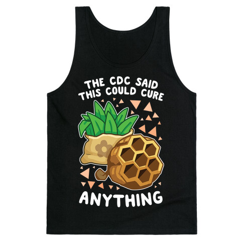 The CDC Said This Could Cure Anything Tank Top