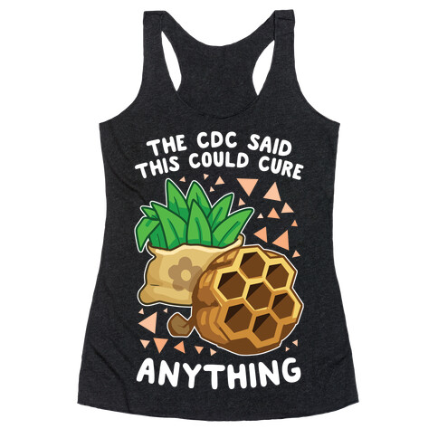 The CDC Said This Could Cure Anything Racerback Tank Top