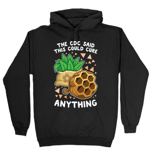 The CDC Said This Could Cure Anything Hooded Sweatshirt