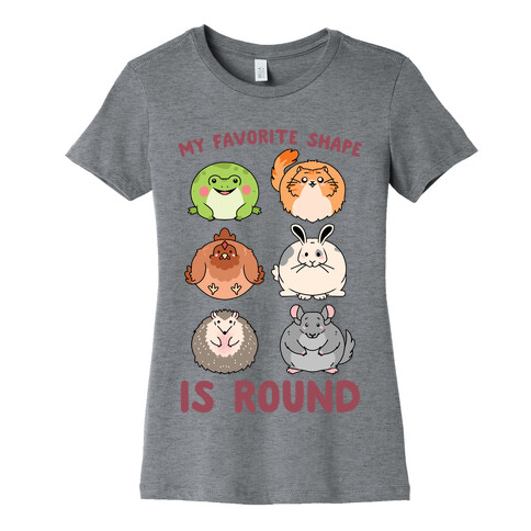 My Favorite Shape Is Round Womens T-Shirt