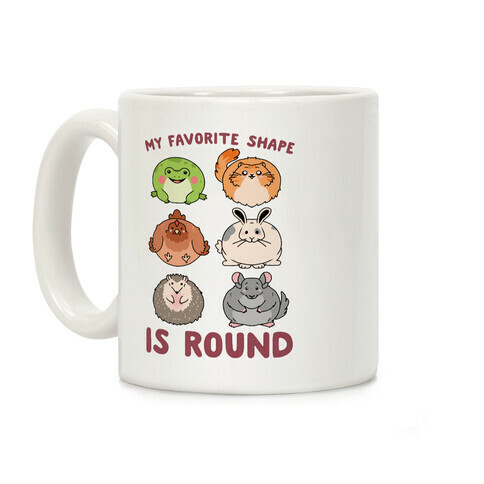 My Favorite Shape Is Round Coffee Mug