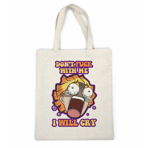 Don't F*** With Me I Will Cry Casual Tote