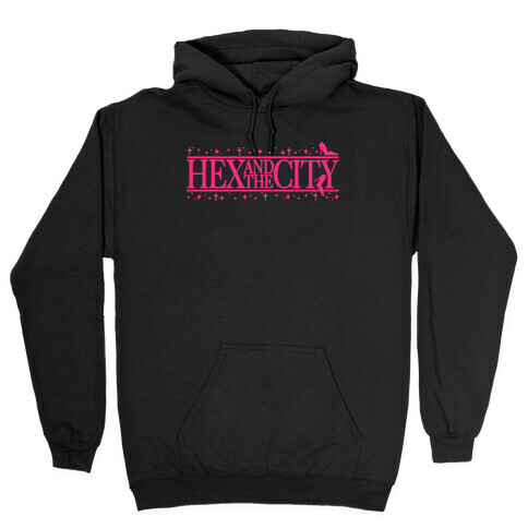 Hex and The City Parody Hooded Sweatshirt