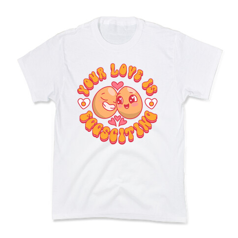 Your Love Is Eggsciting Kids T-Shirt