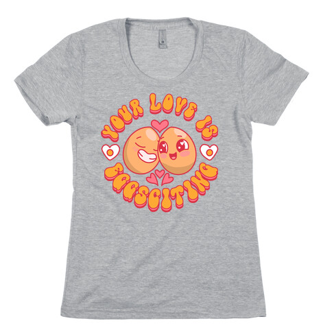 Your Love Is Eggsciting Womens T-Shirt