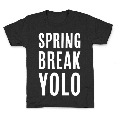 Spring Break Yolo Kids T-Shirt