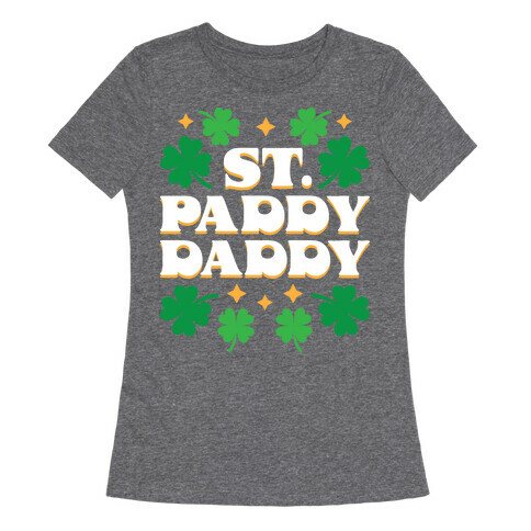 St. Paddy Daddy Womens T-Shirt