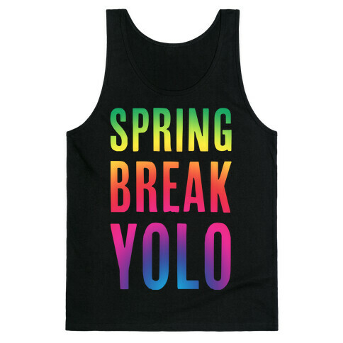 Spring Break Yolo Tank Top