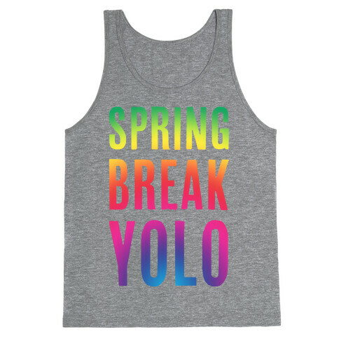 Spring Break Yolo Tank Top