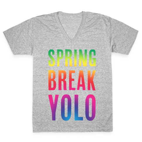 Spring Break Yolo V-Neck Tee Shirt