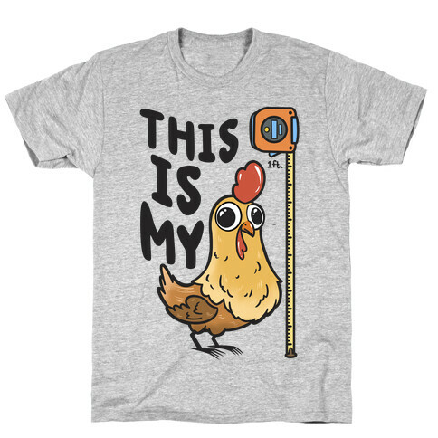 This Is My 1 Ft. Cock T-Shirt