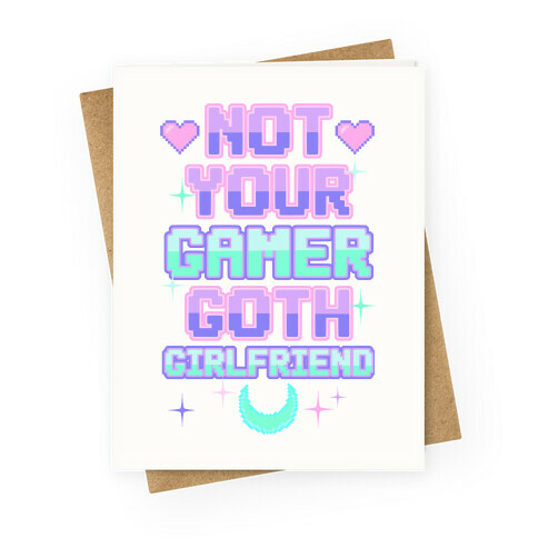 Not Your Gamer Goth Girlfriend Greeting Card