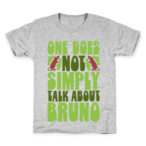 One Does Not Simply Talk About Bruno Parody Kids T-Shirt