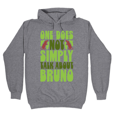 One Does Not Simply Talk About Bruno Parody Hooded Sweatshirt