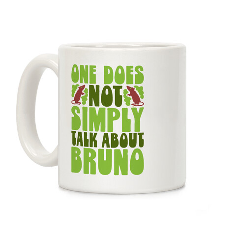 One Does Not Simply Talk About Bruno Parody Coffee Mug