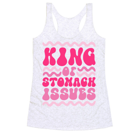 King of Stomach Issues Racerback Tank Top