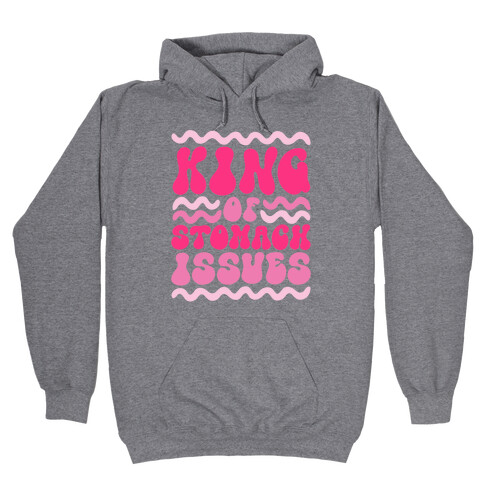 King of Stomach Issues Hooded Sweatshirt