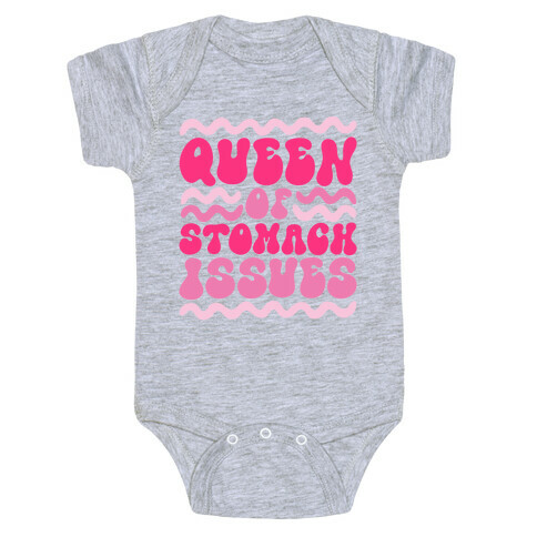 Queen of Stomach Issues Baby One-Piece