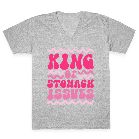 King of Stomach Issues V-Neck Tee Shirt