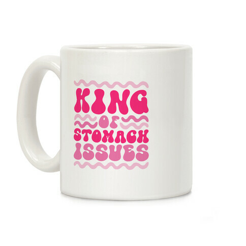 King of Stomach Issues Coffee Mug