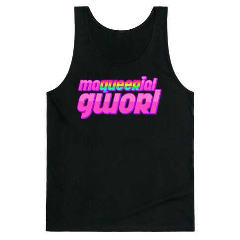 Maqueerial Gworl Tank Top