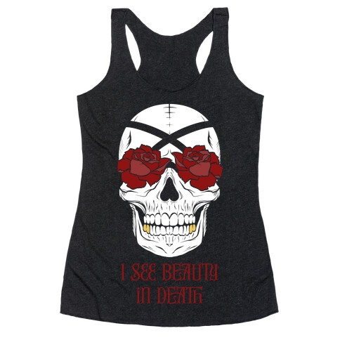 I See Beauty In Death (red) Racerback Tank Top