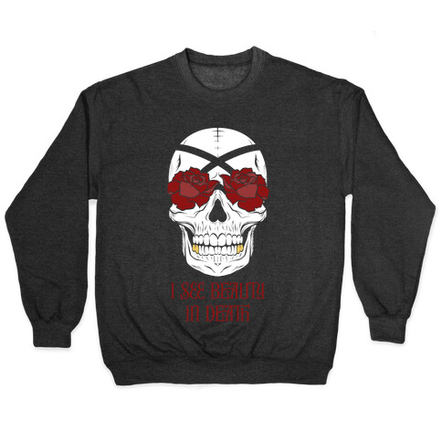 I See Beauty In Death (red) Pullover