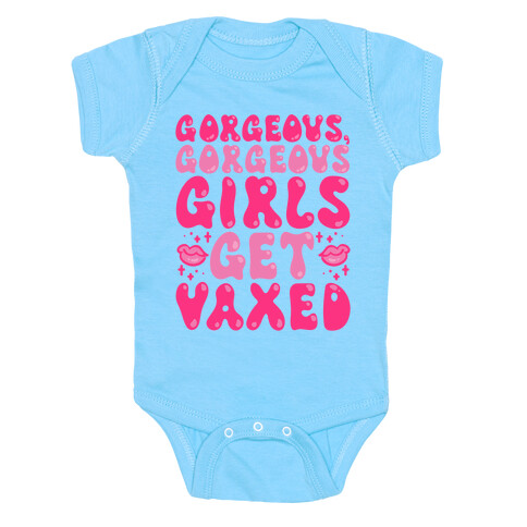 Gorgeous Gorgeous Girls Get Vaxed Baby One-Piece