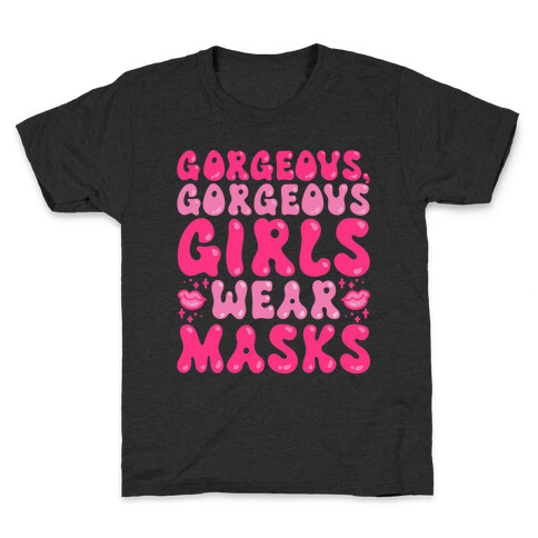 Gorgeous Gorgeous Girls Wear Masks Kids T-Shirt