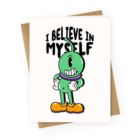 I Believe in Myself UFO Greeting Card