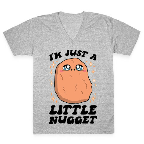 I'm Just A Little Nugget V-Neck Tee Shirt