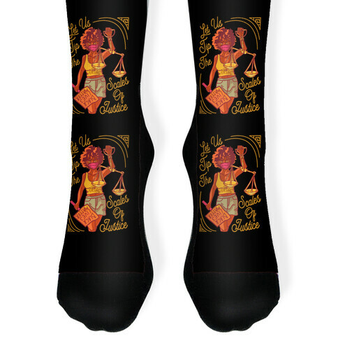 Let Us Tip The Scales of Justice Themis Sock