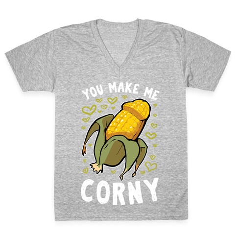 You Make Me Corny V-Neck Tee Shirt