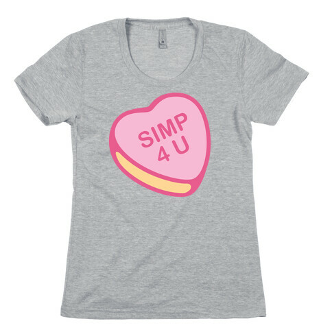 Simp 4 U Candy Heart Womens T-Shirt