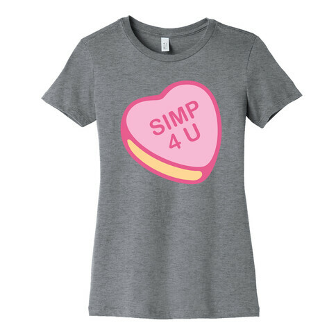 Simp 4 U Candy Heart Womens T-Shirt