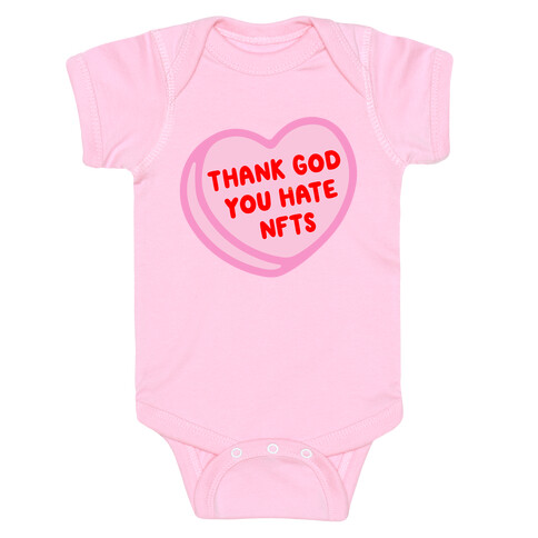 Thank God You Hate NFTS Candy Heart Baby One-Piece
