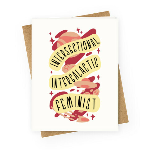 Intersectional Intergalactic Feminist Greeting Card