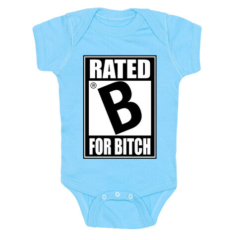 Rated B For BITCH Baby One-Piece