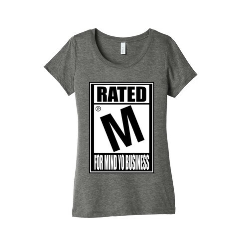 Rated M For Mind Yo Business Womens T-Shirt