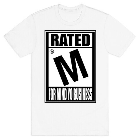 Rated M For Mind Yo Business T-Shirt