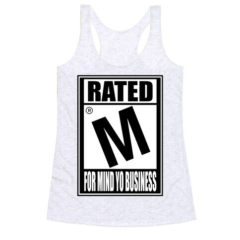 Rated M For Mind Yo Business Racerback Tank Top