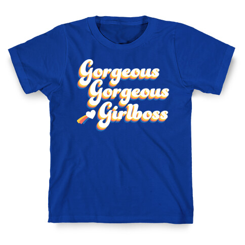 Gorgeous Gorgeous Girlboss T-Shirt